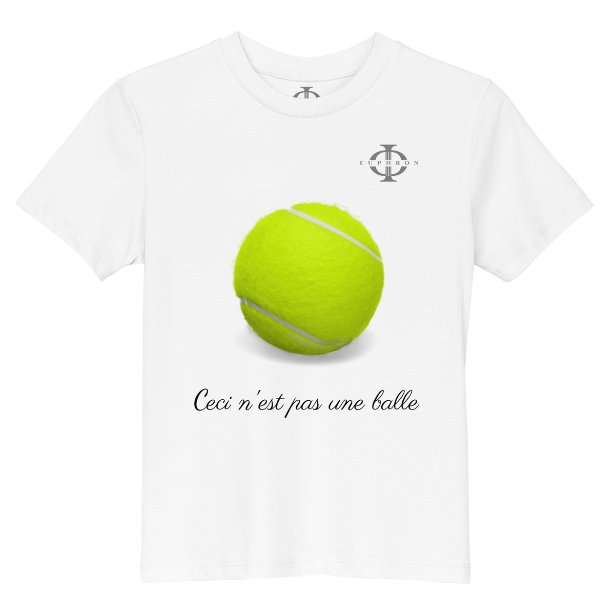 T-shirt enfant Euphron « Ceci n'est pas une balle de tennis », coloris blanc : La Trahison des images de Magritte revisitée avec une balle de tennis – vue de face